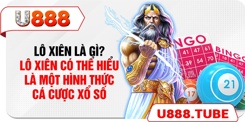Lô xiên là gì? Lô xiên có thể hiểu là một hình thức cá cược xổ số